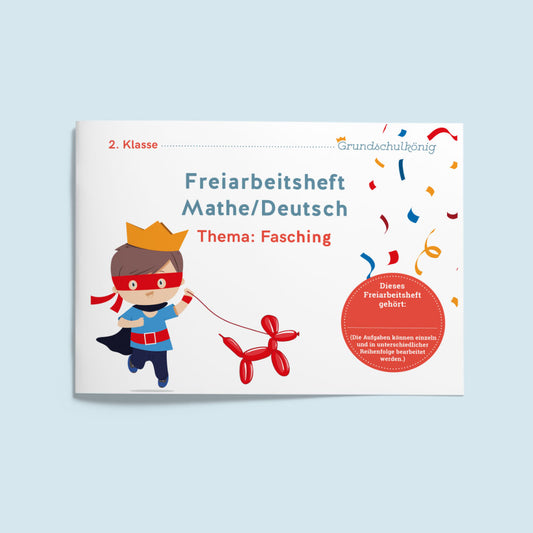 Freiarbeitsheft für die 2. Klasse: Fasching (Mathe & Deutsch)