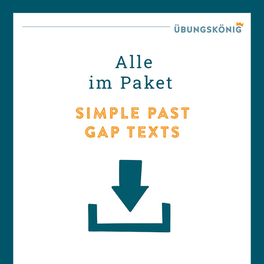 Königspaket: Simple Past - Gap Texts (Englisch, 5. Klasse)