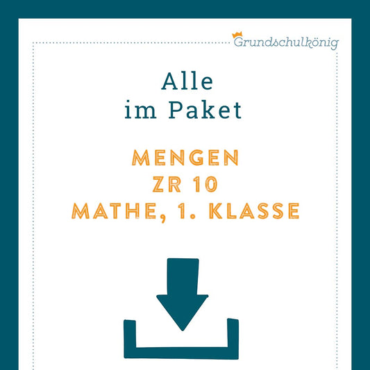 Königspaket: Mengen erfassen im Zahlenraum 10 (Mathe, 1. Klasse)