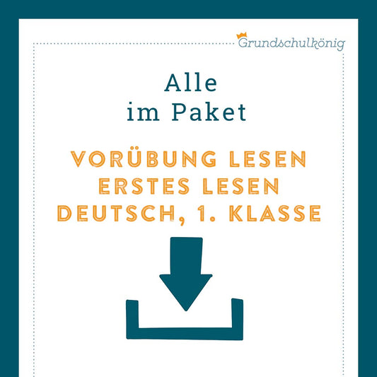 Königspaket: Vorübungen / erstes Lesen (Deutsch, 1. Klasse)