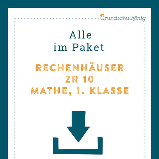 Königspaket: Rechenhäuser im Zahlenraum 10 (Mathe, 1. Klasse)