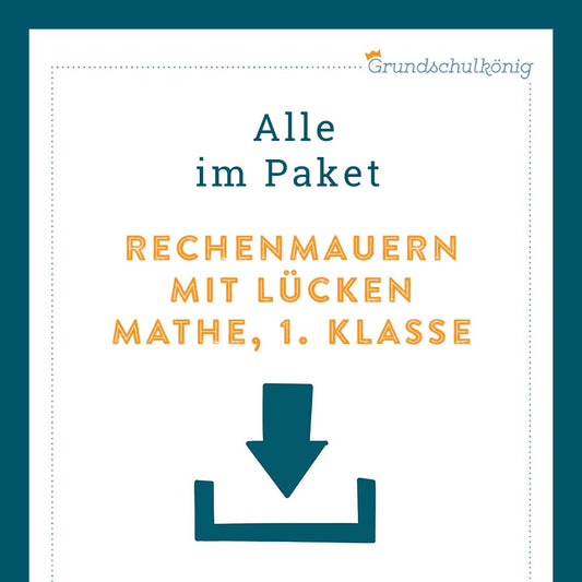 Königspaket: Zahlenmauern mit Lücken im Zahlenraum 20 (Mathe, 1. Klasse)