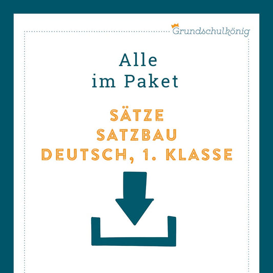 Königspaket: Sätze bilden & Satzbau (Deutsch, 1. Klasse)