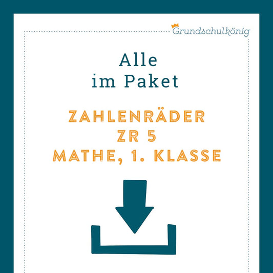 Königspaket: Zahlenräder im Zahlenraum 5 (Mathe, 1. Klasse)