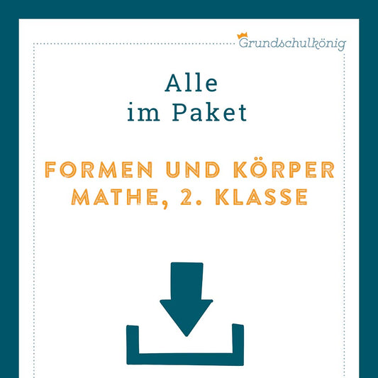 Königspaket: Formen und Körper (Mathe, 2. Klasse)