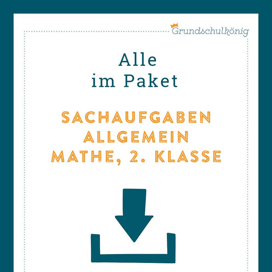 Königspaket: Sachaufgaben - allgemein (Mathe, 2. Klasse)