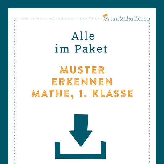 Königspaket: Muster erkennen (Mathe, 1. Klasse)