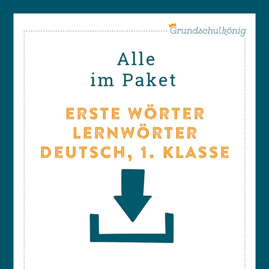 Königspaket: Erste Wörter / Lernwörter (Deutsch, 1. Klasse)