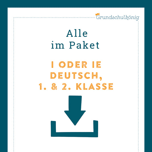 Königspaket: Rechtschreibung - i oder ie? (Deutsch, 1. & 2. Klasse)