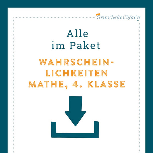 Königspaket: Wahrscheinlichkeiten (Mathe, 4. Klasse)