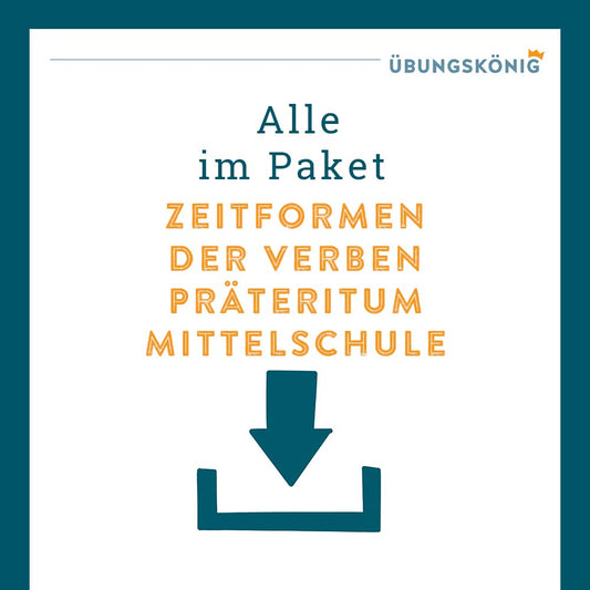 Königspaket: Zeitformen der Verben - Präteritum (Deutsch, Mittelschule)