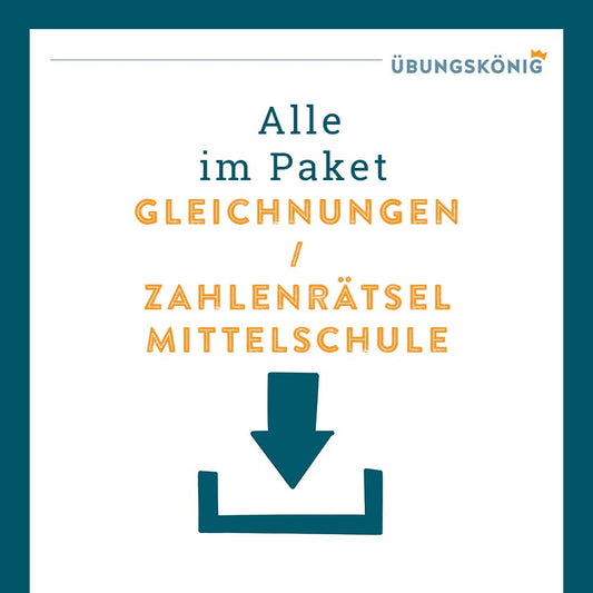 Königspaket: Gleichungen / Zahlenrätsel (Mathe, Mittelschule)