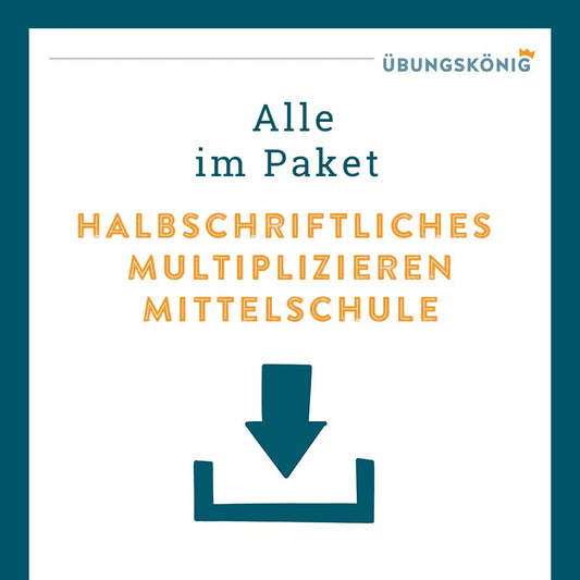 Königspaket: Halbschriftliches Multiplizieren (Mathe, Mittelschule)