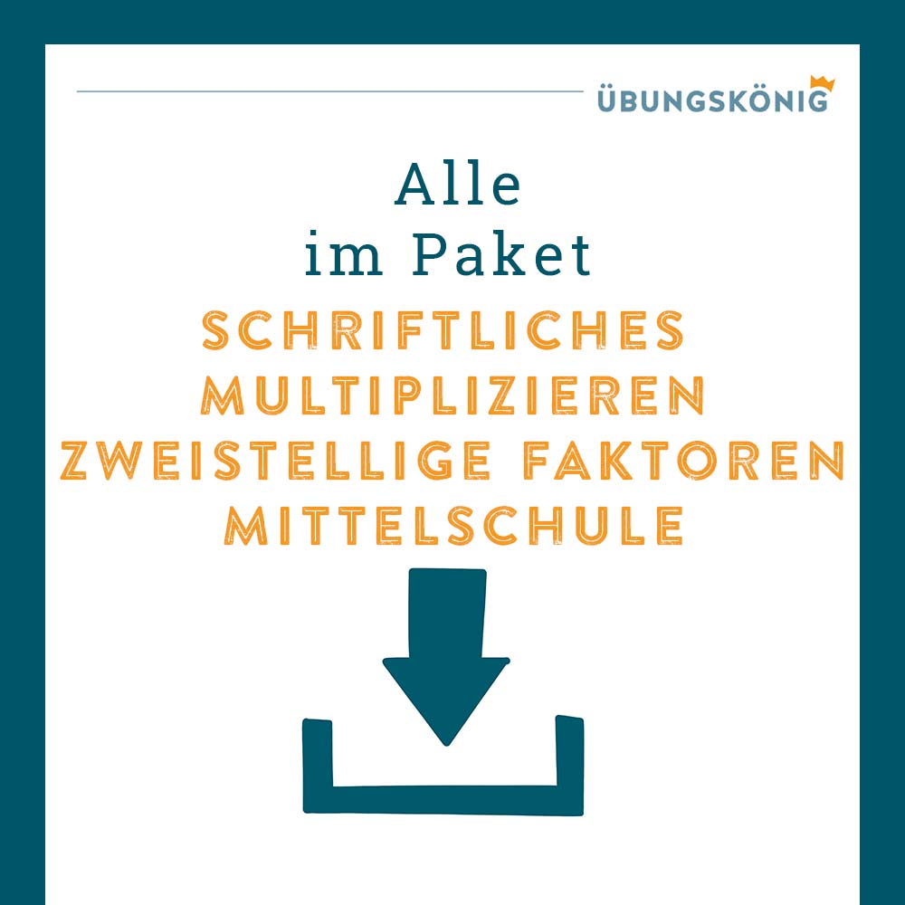 Königspaket: Schriftliches Multiplizieren, zweistellige Faktoren (Mathe, Mittelschule)