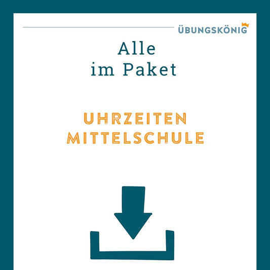 Königspaket: Uhrzeiten (Mathe, Mittelschule)