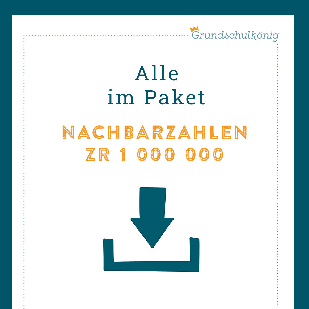 Königspaket: Nachbarzahlen im Zahlenraum 1 000 000 (Mathe, 4. Klasse)